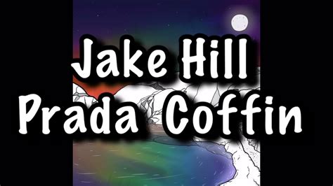 prada coffin lyrics|iamjakehill – Prada Coffin Lyrics .